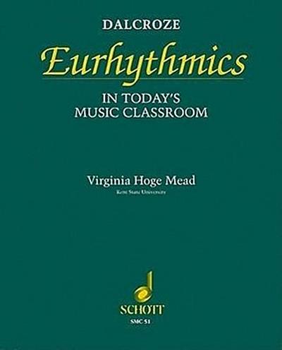 Dalcroze Eurhythmics in Today’s Music Classroom