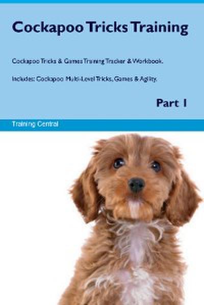 Cockapoo Tricks Training Cockapoo Tricks & Games Training Tracker &  Workbook.  Includes