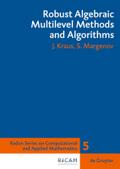 Robust Algebraic Multilevel Methods and Algorithms