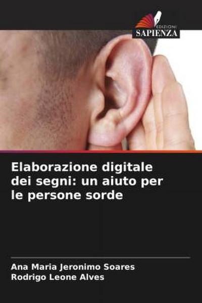 Elaborazione digitale dei segni: un aiuto per le persone sorde