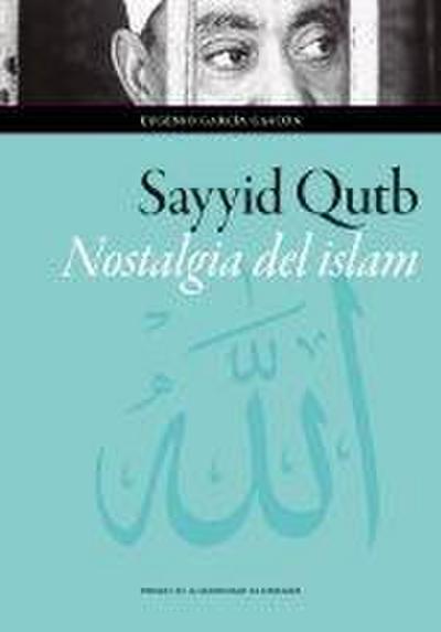 Sayyid Qutb : nostalgia del islam