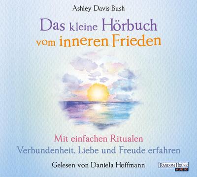 Das kleine Hör-Buch vom inneren Frieden, 1 Audio-CD
