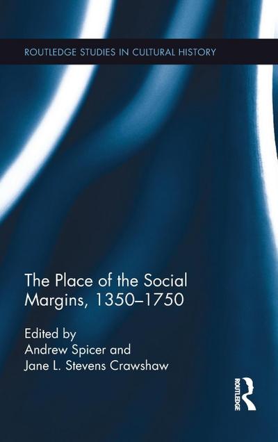 The Place of the Social Margins, 1350-1750