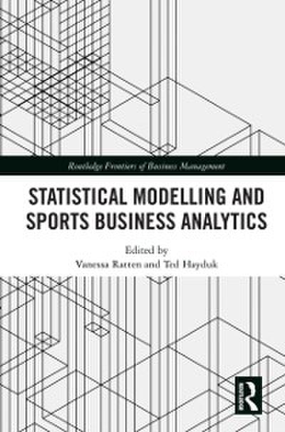 Statistical Modelling and Sports Business Analytics