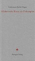 Afrikanische Kunst als Philosophie