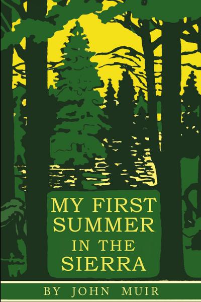 My First Summer in the Sierra
