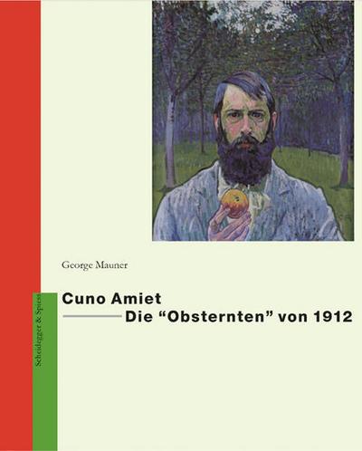 Cuno Amiet - Die ’Obsternten’ von 1912