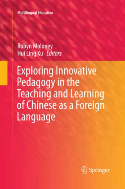 Exploring Innovative Pedagogy in the Teaching and Learning of Chinese as a Foreign Language