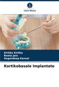 Kortikobasale Implantate