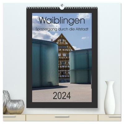 Waiblingen - Spaziergang durch die Altstadt (hochwertiger Premium Wandkalender 2024 DIN A2 hoch), Kunstdruck in Hochglanz