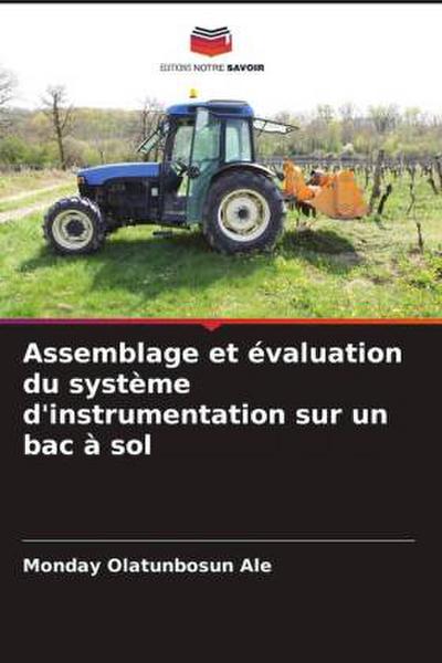 Assemblage et évaluation du système d’instrumentation sur un bac à sol