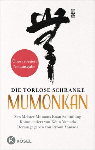 Die torlose Schranke - Mumonkan - Überarbeitete Neuausgabe