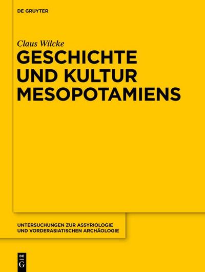 Geschichte und Kultur Mesopotamiens