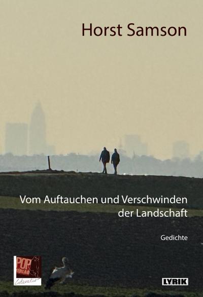 Vom Auftauchen und Verschwinden der Landschaft