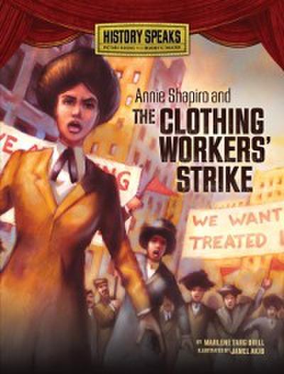 Annie Shapiro and the Clothing Workers’ Strike