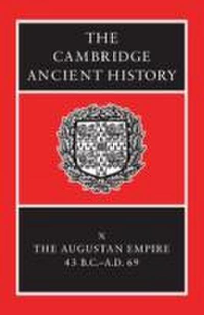 The Augustan Empire, 43 B.C.-A.D. 69
