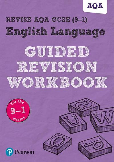 Pearson REVISE AQA GCSE English Language Guided Revision Workbook - for 2026, 2027 exams