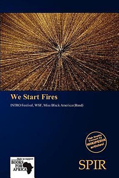 We Start Fires