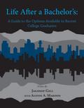 Life After a Bachelor’s: A Guide to the Options Available to Recent College Graduates