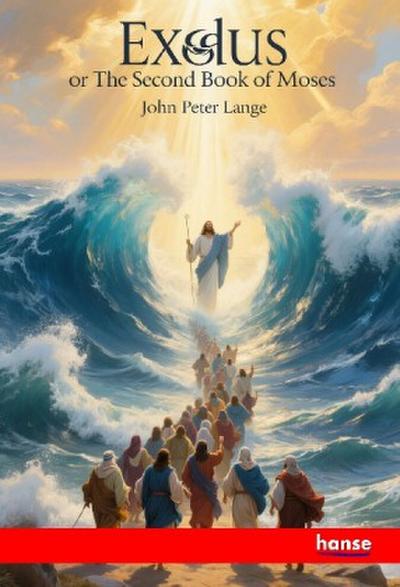 Exodus or The Second Book of Moses