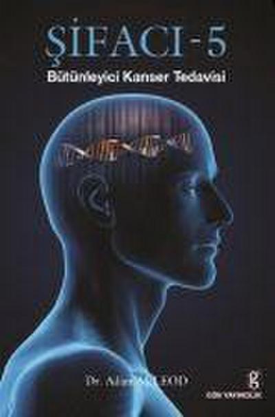Sifaci 5 - Bütünleyici Kanser Tedavisi