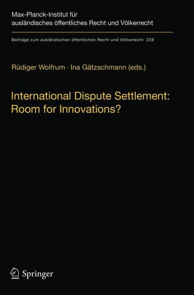 International Dispute Settlement: Room for Innovations?