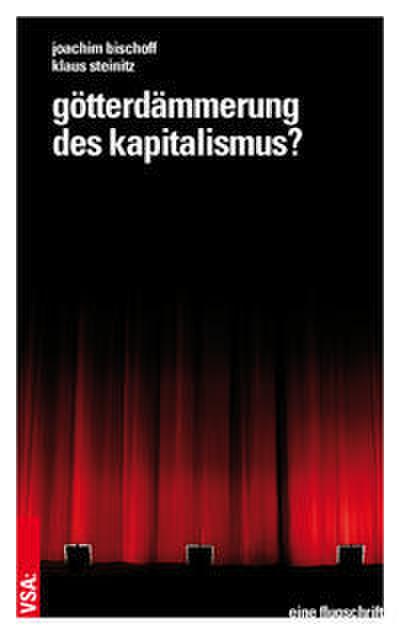 Götterdämmerung des Kapitalismus