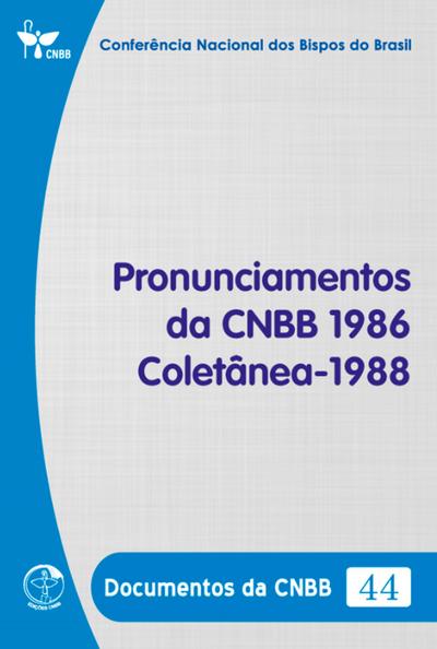 Pronunciamentos da CNBB 1986 - Coletânea - 1988 - Documentos da CNBB 44 - Digital
