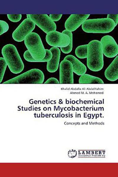 Genetics & biochemical Studies on Mycobacterium tuberculosis in Egypt.
