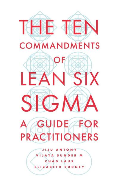 The Ten Commandments of Lean Six Sigma