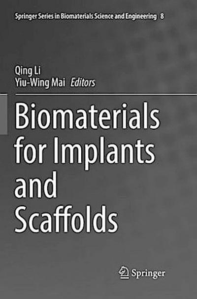 Biomaterials for Implants and Scaffolds