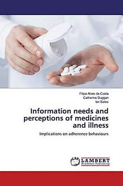 Information needs and perceptions of medicines and illness