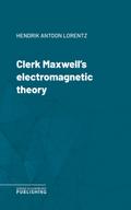 Clerk Maxwell’s electromagnetic theory