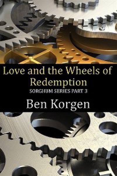 Love and the Wheels of Redemption