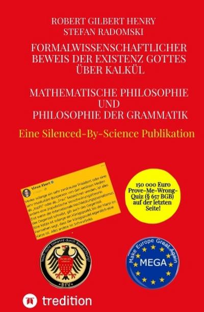 Formalwissenschaftlicher Beweis der Existenz Gottes über Kalkül - Mathematische Philosophie und Philosophie der Grammatik