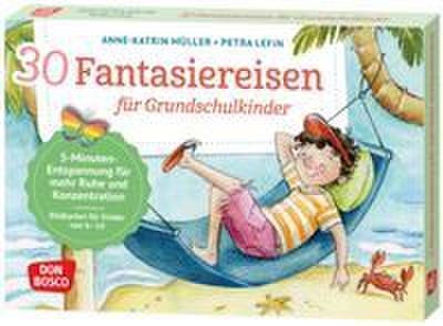 30 Fantasiereisen für Grundschul-Kinder