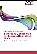 Significado y Enseñanza del Teorema Central del Límite