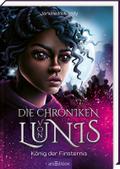 Die Chroniken von Lunis - König der Finsternis (Die Chroniken von Lunis 2)
