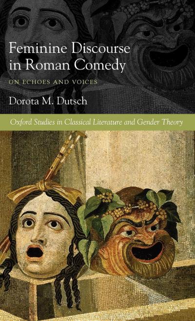 Feminine Discourse in Roman Comedy