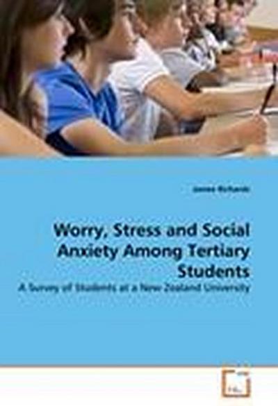 Worry, Stress and Social Anxiety Among Tertiary Students