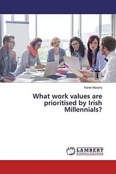 What work values are prioritised by Irish Millennials?