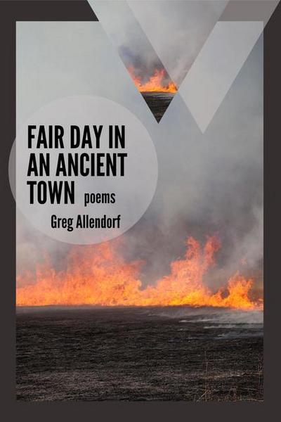 Fair Day in an Ancient Town: Poems (The Mineral Point Poetry Series, #3)