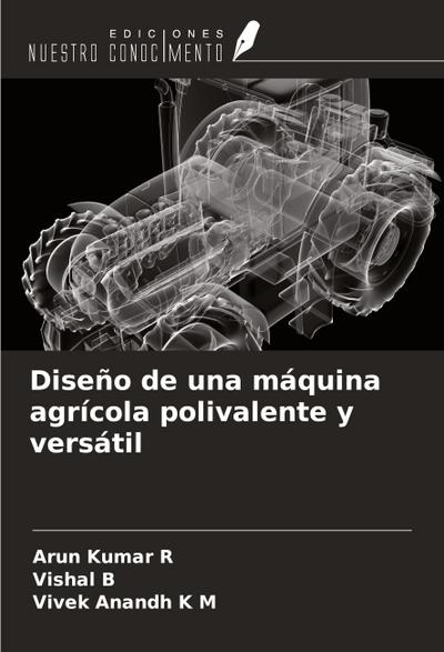 Diseño de una máquina agrícola polivalente y versátil
