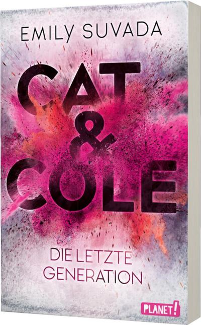 Die letzte Generation (1) (Cat & Cole, Band 1)