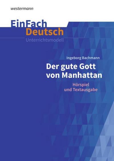 Ingeborg Bachmann: Der gute Gott von Manhatten