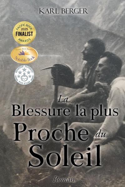 La Blessure la plus Proche du Soleil