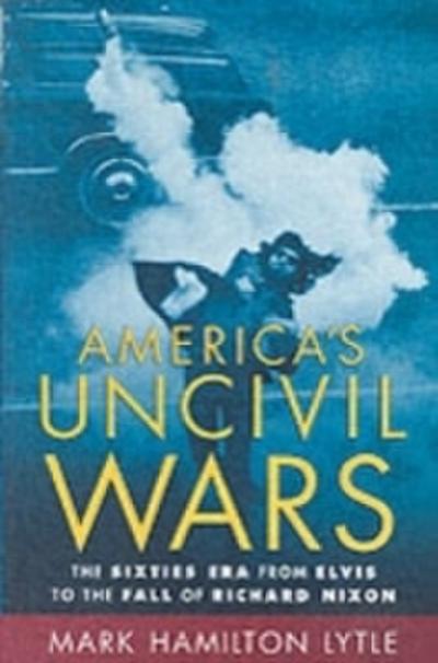 America’s Uncivil Wars