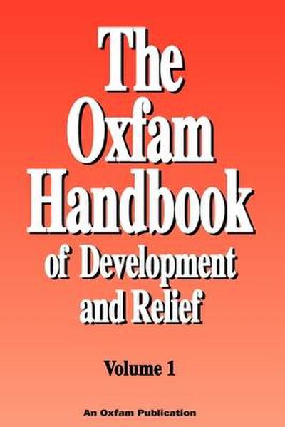 The Oxfam Handbook of Development and Relief. Volume 1