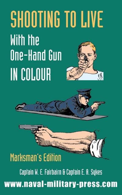 SHOOTING TO LIVE With The One-Hand Gun in Colour - Marksman’s Edition