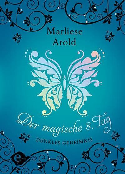 Der magische 8. Tag - Dunkles Geheimnis